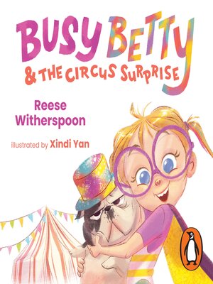 cover image of Busy Betty & the Circus Surprise